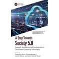 thumbnail image 1 of Demystifying Technologies for Computatio A Step Towards Society 5.0: Research, Innovations, and Developments in Cloud-Based Computing Technologies, (Hardcover), 1 of 1