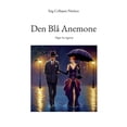 thumbnail image 1 of Den BlÃ¥ Anemone: Digte fra AgersÃ¸, (Paperback), 1 of 1