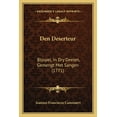thumbnail image 1 of Den Deserteur : Blyspel, In Dry Deelen, Gemengt Met Sangen (1771) (Paperback), 1 of 1