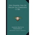 thumbnail image 1 of Den Handel Van De Ballen En Comedien (1738) (Paperback), 1 of 1