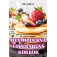 thumbnail image 1 of Den Moderna Foderarens Kokbok, (Paperback), 1 of 1