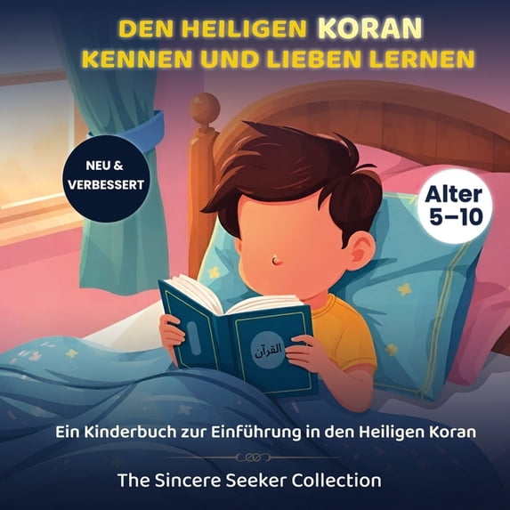 Den heiligen Koran kennen und lieben lernen: Ein Kinderbuch zur Einführung in den Heiligen Koran, (Paperback)
