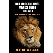 Den moderne unge mands guide til livet Den ufiltrerede version, Paperback