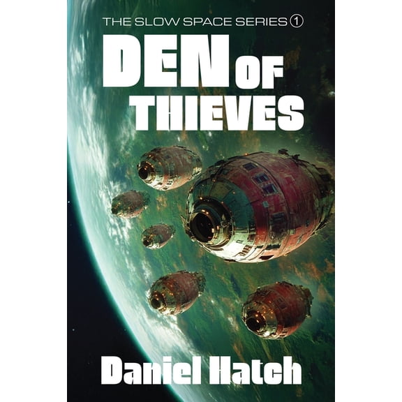 Den of Thieves: The Slow Space series - Book 1, (Paperback)