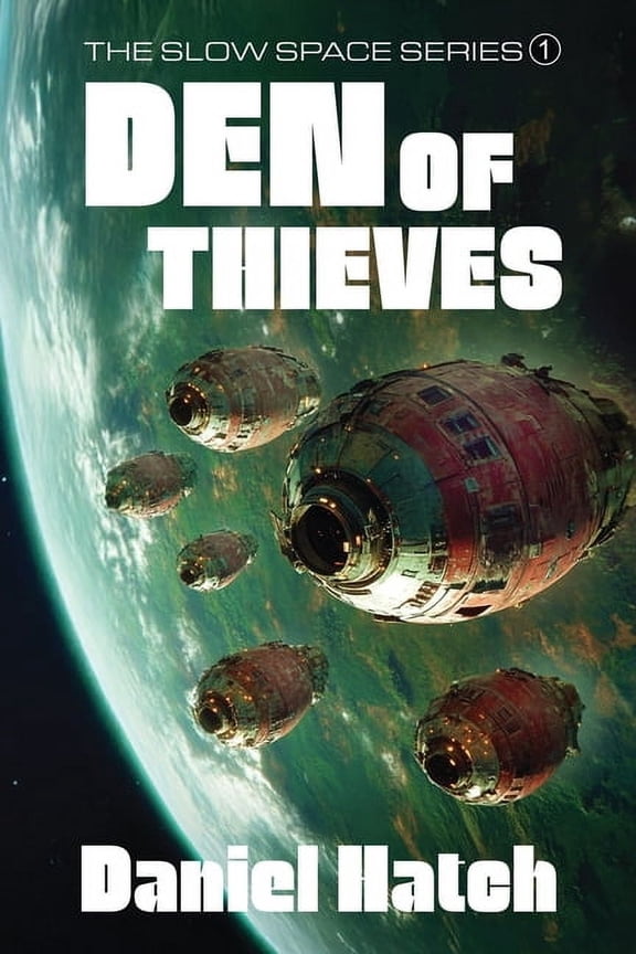 Den of Thieves: The Slow Space series - Book 1, (Paperback)
