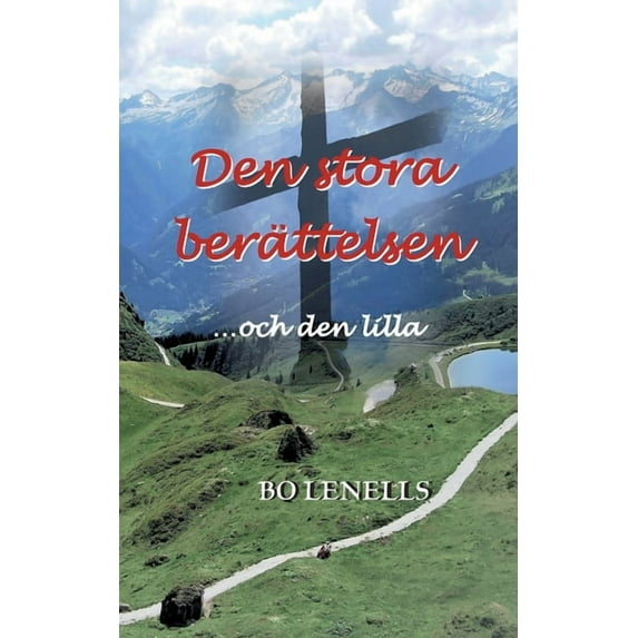 Den stora berättelsen ...och den lilla, (Paperback)
