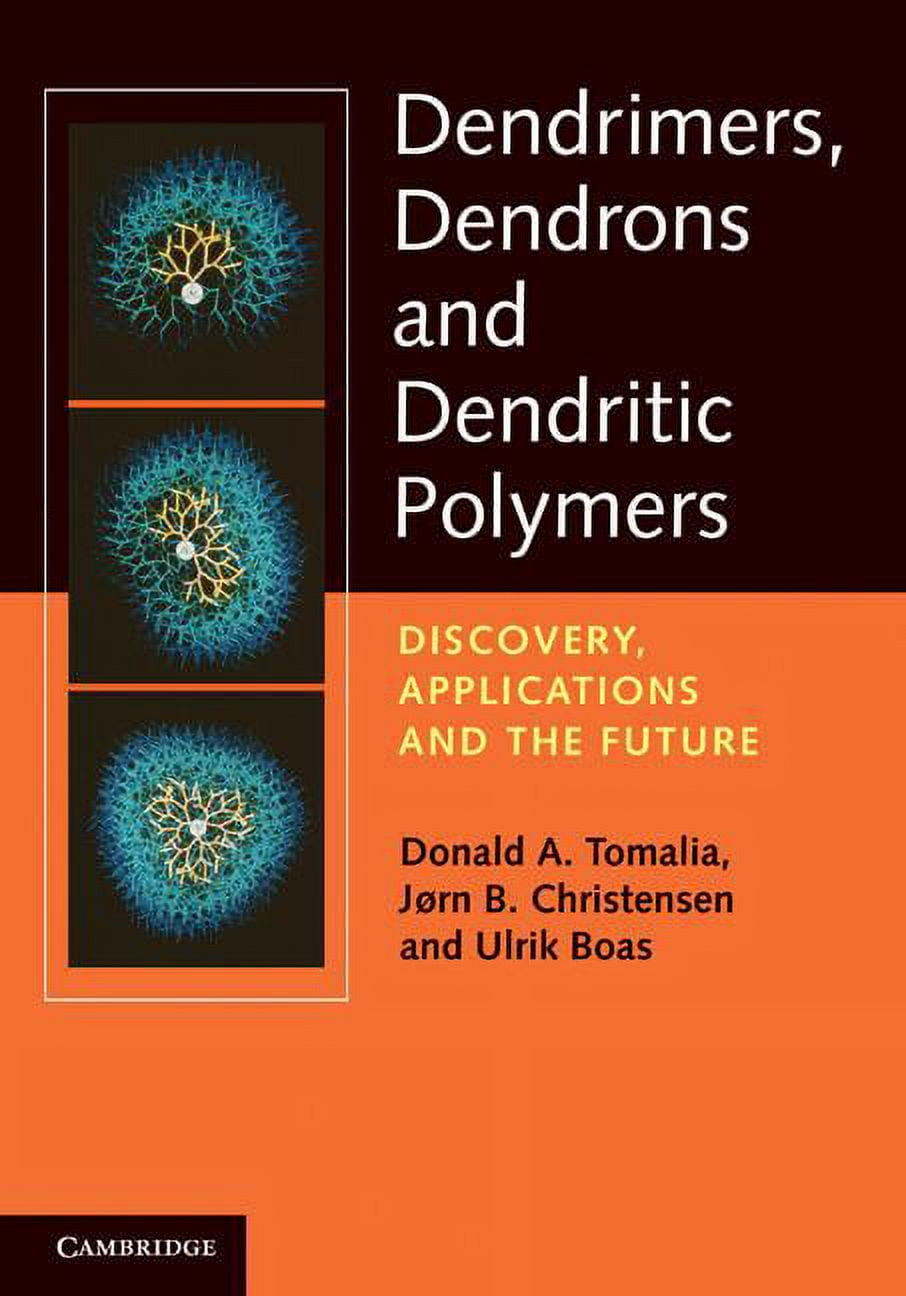 Dendrimers, Dendrons, and Dendritic Polymers: Discovery, Applications ...