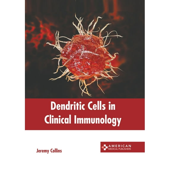 Dendritic Cells in Clinical Immunology, (Hardcover)