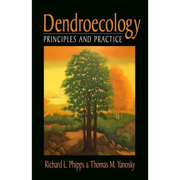 Dendroecology : Principles and Practice (Hardcover)