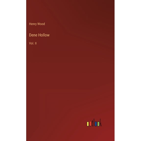 Dene Hollow: Vol. II, (Hardcover)