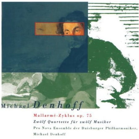 Denhoff / Pro Nova Ens Duisburger Philharmoniker - Mallarme Cycle / 12 Quartets for 12 Musicians - Classical - CD