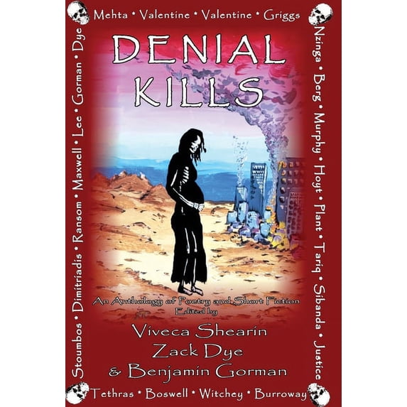 Denial Kills: An Anthology of Poetry and Short Fiction, (Hardcover)