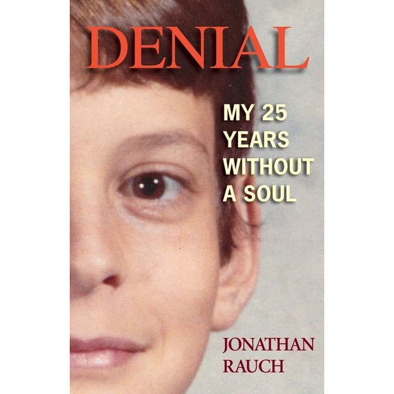 Denial: My 25 Years Without a Soul, (Paperback)
