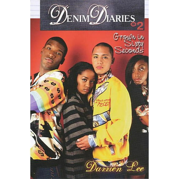 Denim Diaries Denim Diaries 2: Grown in Sixty Seconds: Denim Diaries 2: Grown in Sixty Seconds, Book 02, (Paperback)