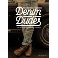 thumbnail image 1 of Denim Dudes : Street Style, Vintage, Workwear, Obsession (Paperback), 1 of 1