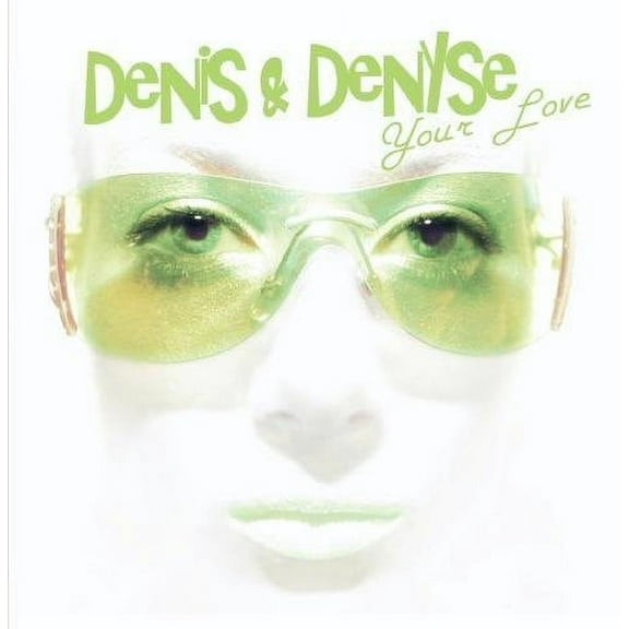 Denis & Denyse - Your Love - Electronica - CD