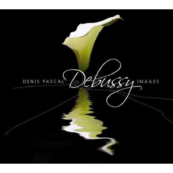 Denis Pascal - Debussy / Images - Music & Performance - CD