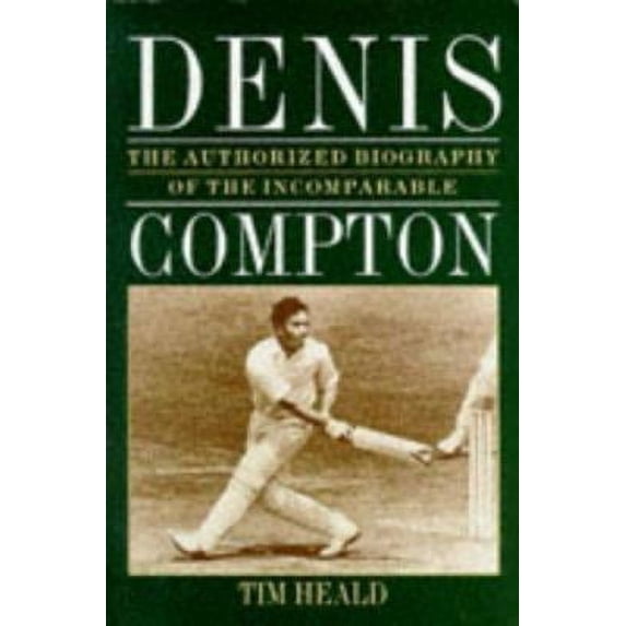 Pre-Owned Denis: The Authorized Story of the Incomparable Compton (Paperback) 1857937910 9781857937916