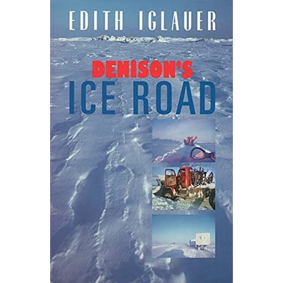 Pre-Owned Denison's Ice Road (Paperback) 1550170414 9781550170412
