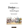 thumbnail image 1 of Denken lernen und hinterfragen: Populrwissenschaftliche Fragen und Antworten German Edition Paperback 395840586X 9783958405868 Josef Bernard-Halifax, 1 of 1