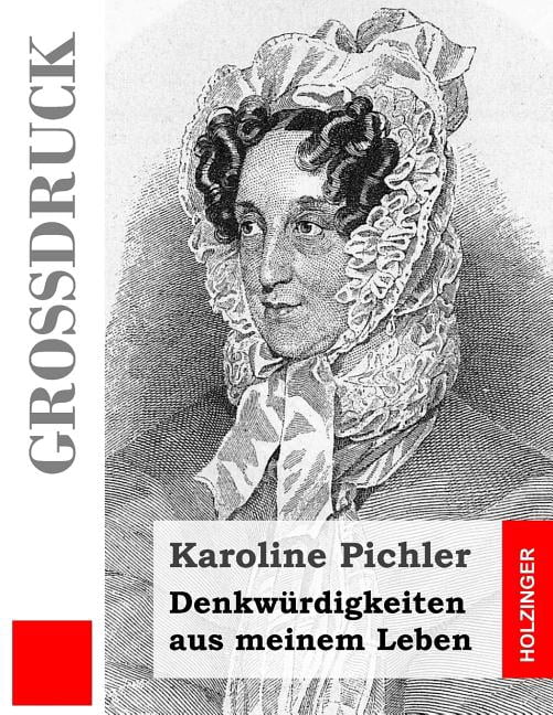 DenkwÃ¼rdigkeiten aus meinem Leben (GroÃdruck), (Paperback)