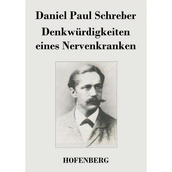 Denkwrdigkeiten eines Nervenkranken (Paperback)