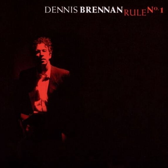 Dennis Brennan : Rule No. 1
