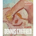 thumbnail image 1 of Dennis Creffield: Art and Life, (Hardcover), 1 of 1