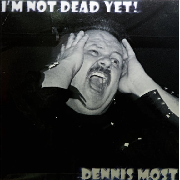 Dennis Most I'M Not Dead Yet (Vinyl Record)