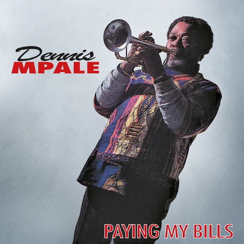 Dennis Mpale - Paying My Bills - Music & Performance - Vinyl