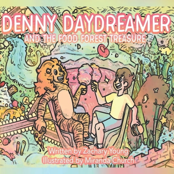 Denny Daydreamer and the Food Forest Treasure, (Paperback)