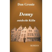 Denny entdeckt K ln, Paperback