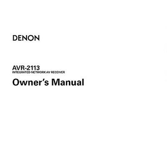 Instruction Manual ONLY for Denon AVR-2113 Receiver Owners Instruction Manual REPRINT