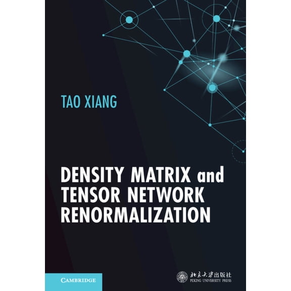Density Matrix and Tensor Network Renormalization, (Hardcover)