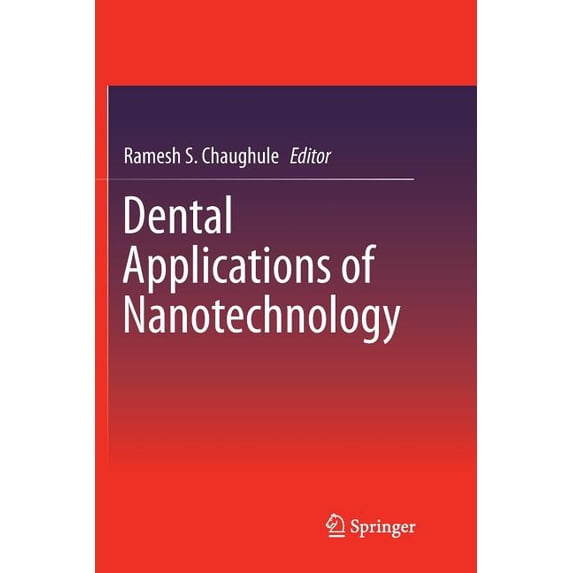 Dental Applications of Nanotechnology, (Paperback)
