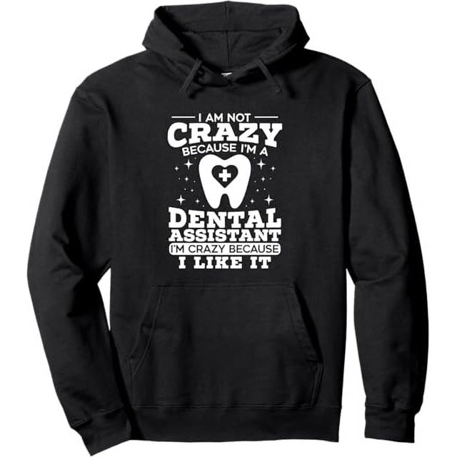 Dental Assistant Dental Hygiene Pullover Hoodie