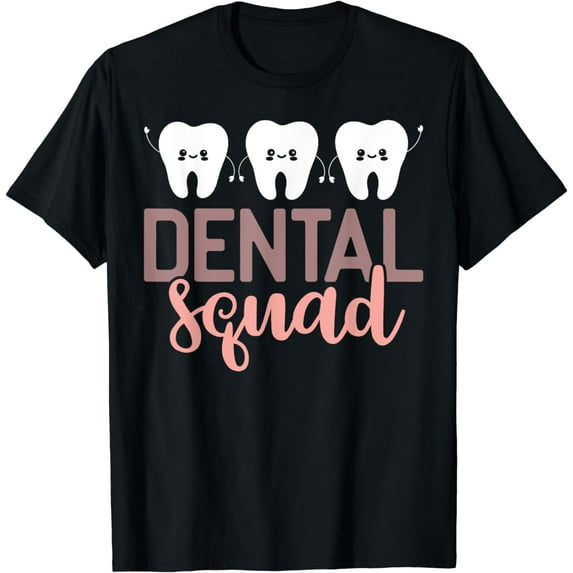 Dental Assistant Squad Dentist T-Shirt