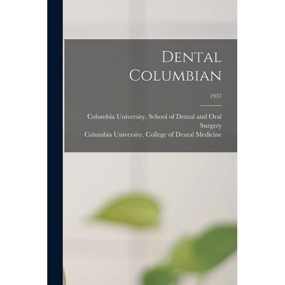 Dental Columbian; 1937 (Paperback)