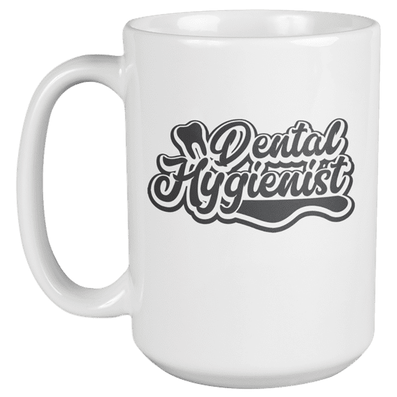 Dental Hygienist. Dentist or Dentistry Themed Coffee & Tea Gift Mug (15oz)