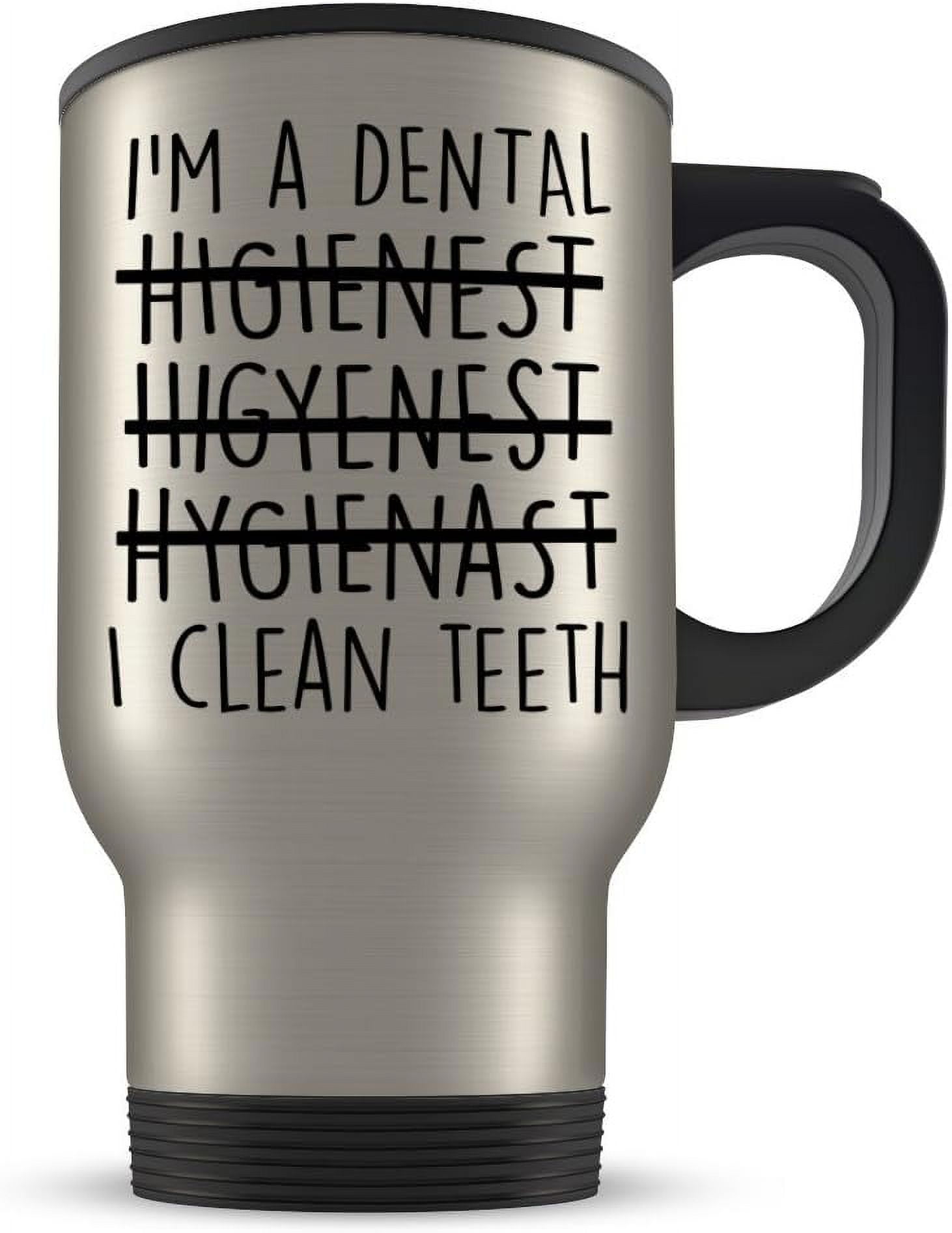 Dental Hygienist Travel Mug Funny Dentistry Gift For Men And Women