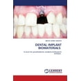 thumbnail image 1 of Dental Implant Biomaterials, (Paperback), 1 of 1