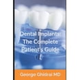 thumbnail image 1 of Dental Implants: The Complete Patient's Guide, (Paperback), 1 of 1
