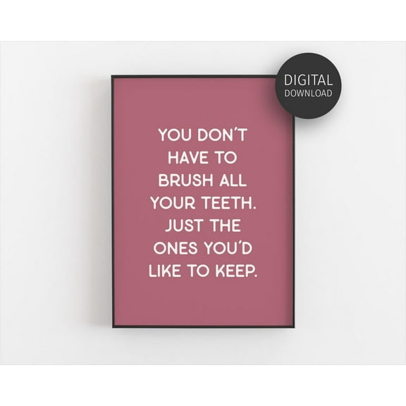 Dental Office Decor, Pink Wall Art For Dental Clinic, Brush All Your Teeth Poster, Dentist Waiting Room, Dentist Bathroom Poster Home Decor, 12x18 UNFRAMED
