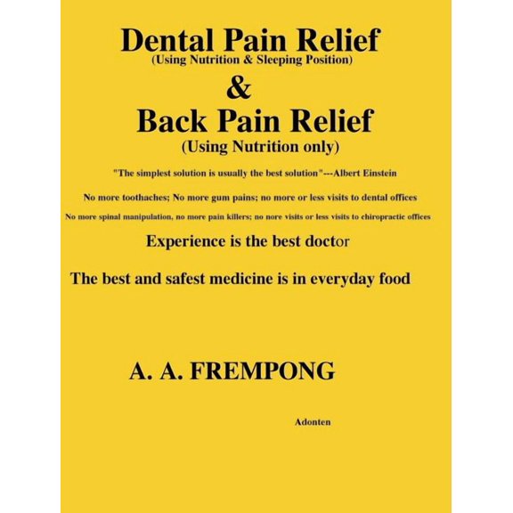 Dental Pain Relief &amp; Back Pain Relief, (Hardcover)