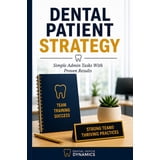 Dental Patient Strategy: Admin Simple Daily Tasks & Language That Get ...