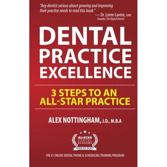 Pre-Owned Dental Practice Excellence: 3 Steps to an All-Star Practice Paperback Alex Nottingham