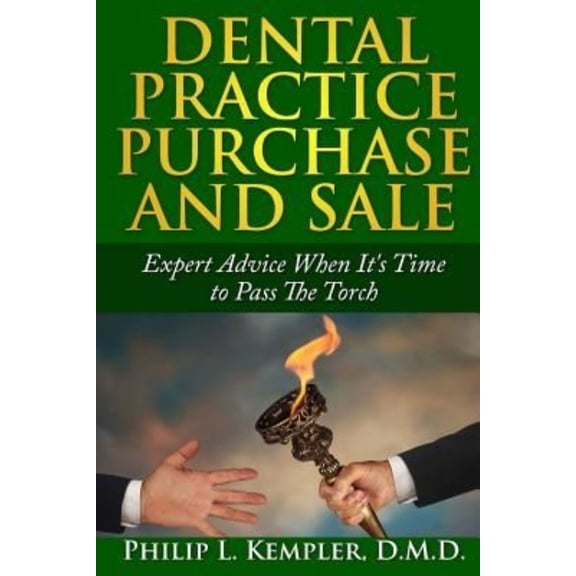 Pre-Owned Dental Practice Purchase and Sale: When It's Time to Pass the Torch