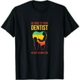 thumbnail image 1 of Dental Quotes for a Dentist T-Shirt, 1 of 3