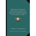 thumbnail image 1 of Dental Science: Questions and Answers on Dental Materia Medica, Dental Physiology, Dental Pathology and Therapeutics (1889) Paperback, 1 of 1