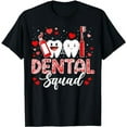 thumbnail image 1 of Dental Squad Dental Assistant Dentist Happy Valentine's Day T-Shirt, 1 of 5
